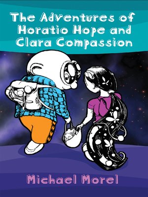 cover image of The Adventures of Horatio Hope and Clara Compassion